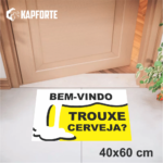 Capacho vinil 40x60 - Bem-vindo trouxe cerveja